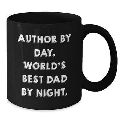 Author Gifts, Funny Quote Black Coffee Mug, Graduation Unique Gifts from Friends, for Author By Day, World's Best Dad By Night. - The Buy Boom