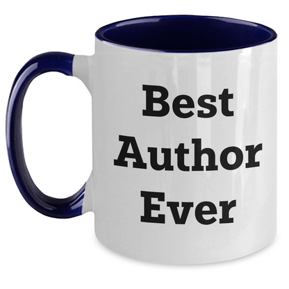 Author Inspirational Quote Funny Two Tone Coffee Mug Gifts from Men to Best Author Ever on Father's Day - The Buy Boom