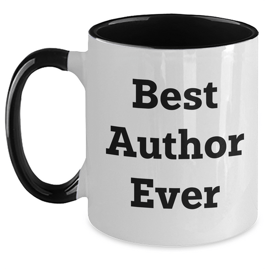 Author Inspirational Quote Funny Two Tone Coffee Mug Gifts from Men to Best Author Ever on Father's Day - The Buy Boom