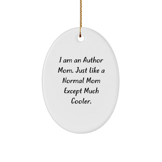 Author Mom Oval Ornament Gifts from Family to Author Friends for Christmas - The Buy Boom