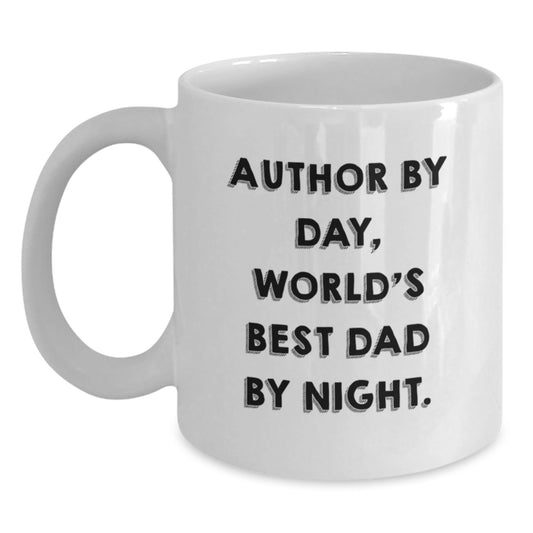 Author's Humor White Coffee Mug, Funny Gifts from Men to Best Dad By Night, Unique Graduation Gifts for Author - The Buy Boom