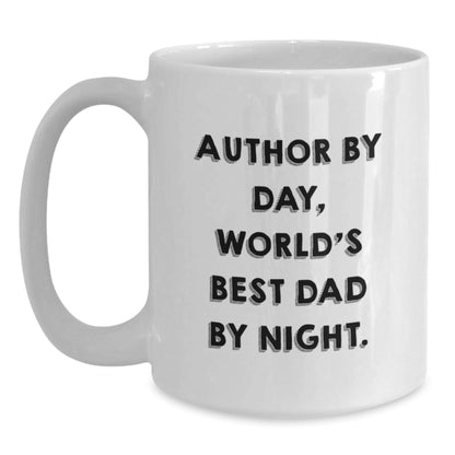 Author's Humor White Coffee Mug, Funny Gifts from Men to Best Dad By Night, Unique Graduation Gifts for Author - The Buy Boom