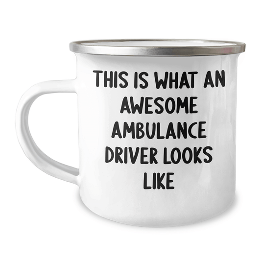 Awesome Ambulance Driver Gifts from Men to Ambulance Driver, Funny Quote on Camping Mug, Father's Day Unique Gifts - The Buy Boom