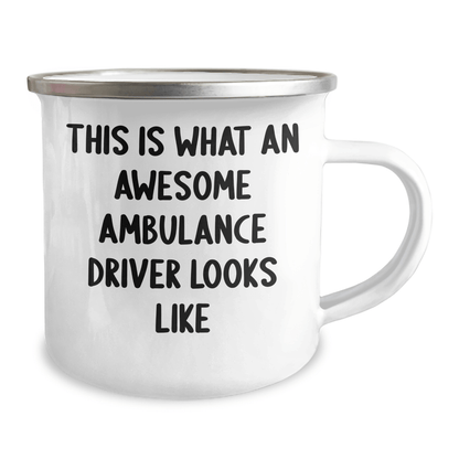 Awesome Ambulance Driver Gifts from Men to Ambulance Driver, Funny Quote on Camping Mug, Father's Day Unique Gifts - The Buy Boom