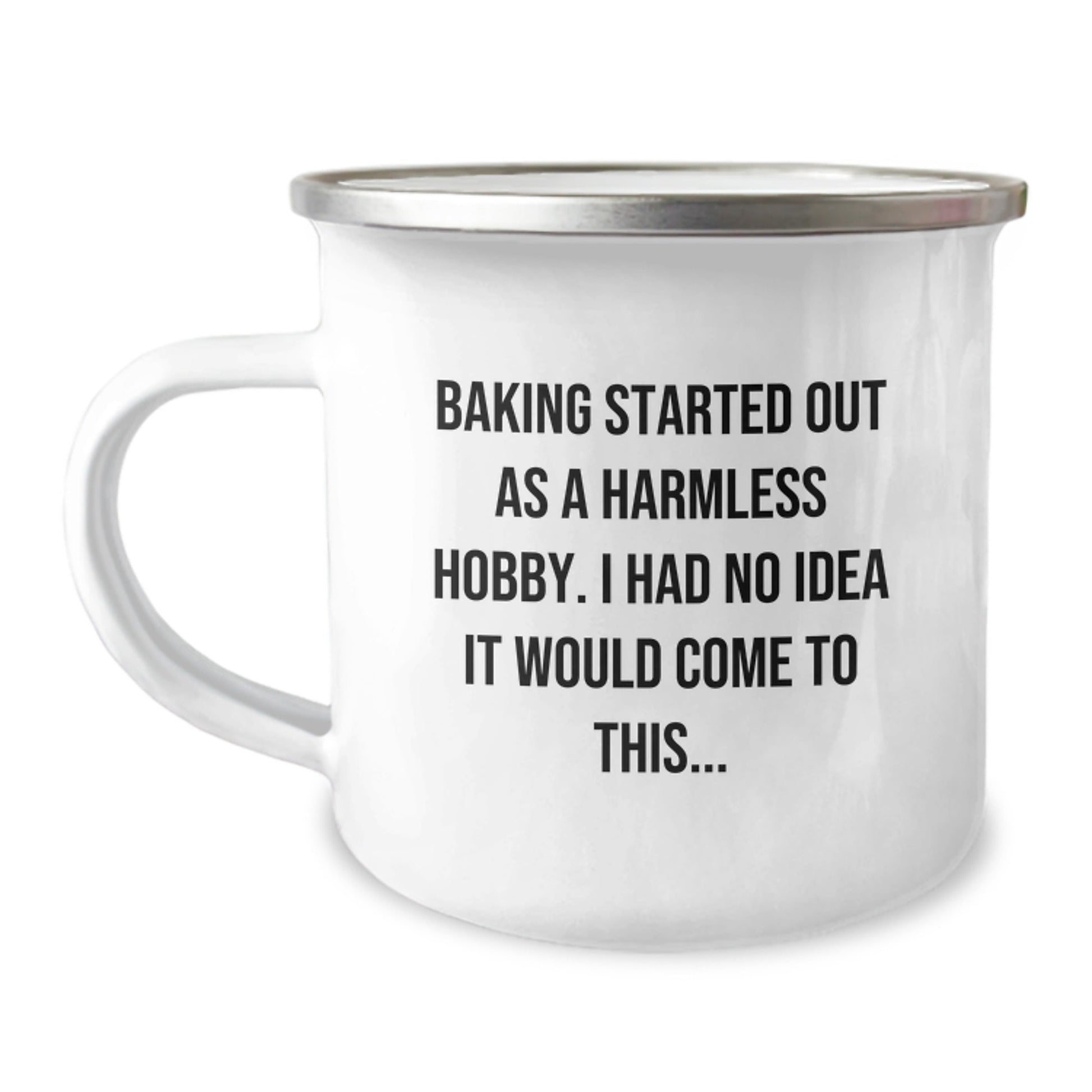 Baking Enthusiast Gifts from Family for Graduation Unique Camping Mug, 'Baking Started Out As A Harmless Hobby...' Funny Mug - The Buy Boom