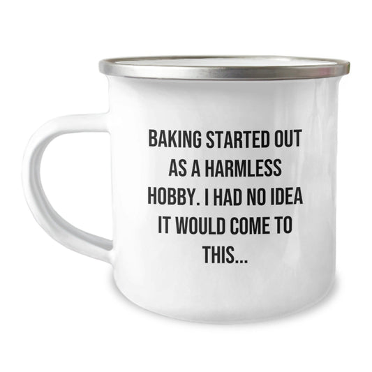 Baking Enthusiast Gifts from Family for Graduation Unique Camping Mug, 'Baking Started Out As A Harmless Hobby...' Funny Mug - The Buy Boom