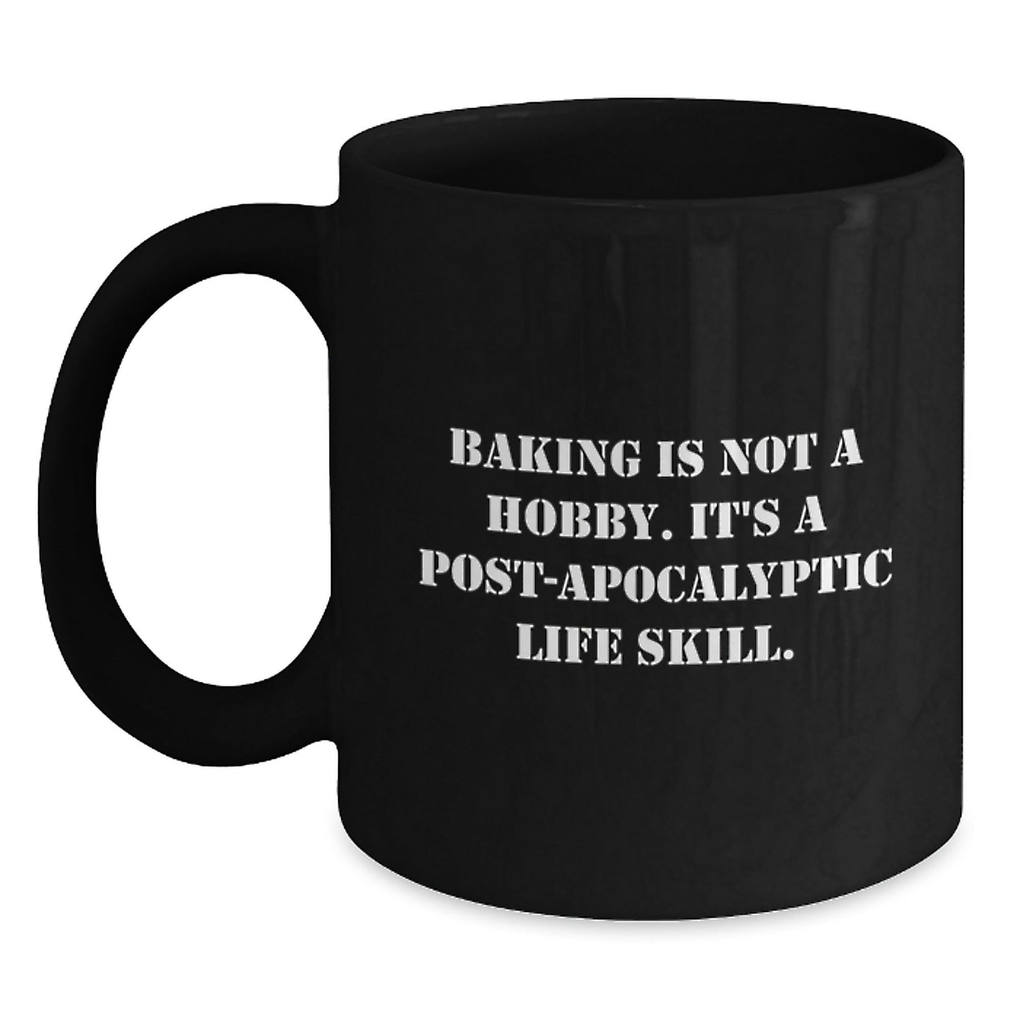 Baking Gifts for Friends, Funny Black Coffee Mug 'Baking Is Not A Hobby. It's A Post - apocalyptic Life Skill.', Gifts from Family to Baking Enthusiasts, Graduation Unique Gifts - The Buy Boom