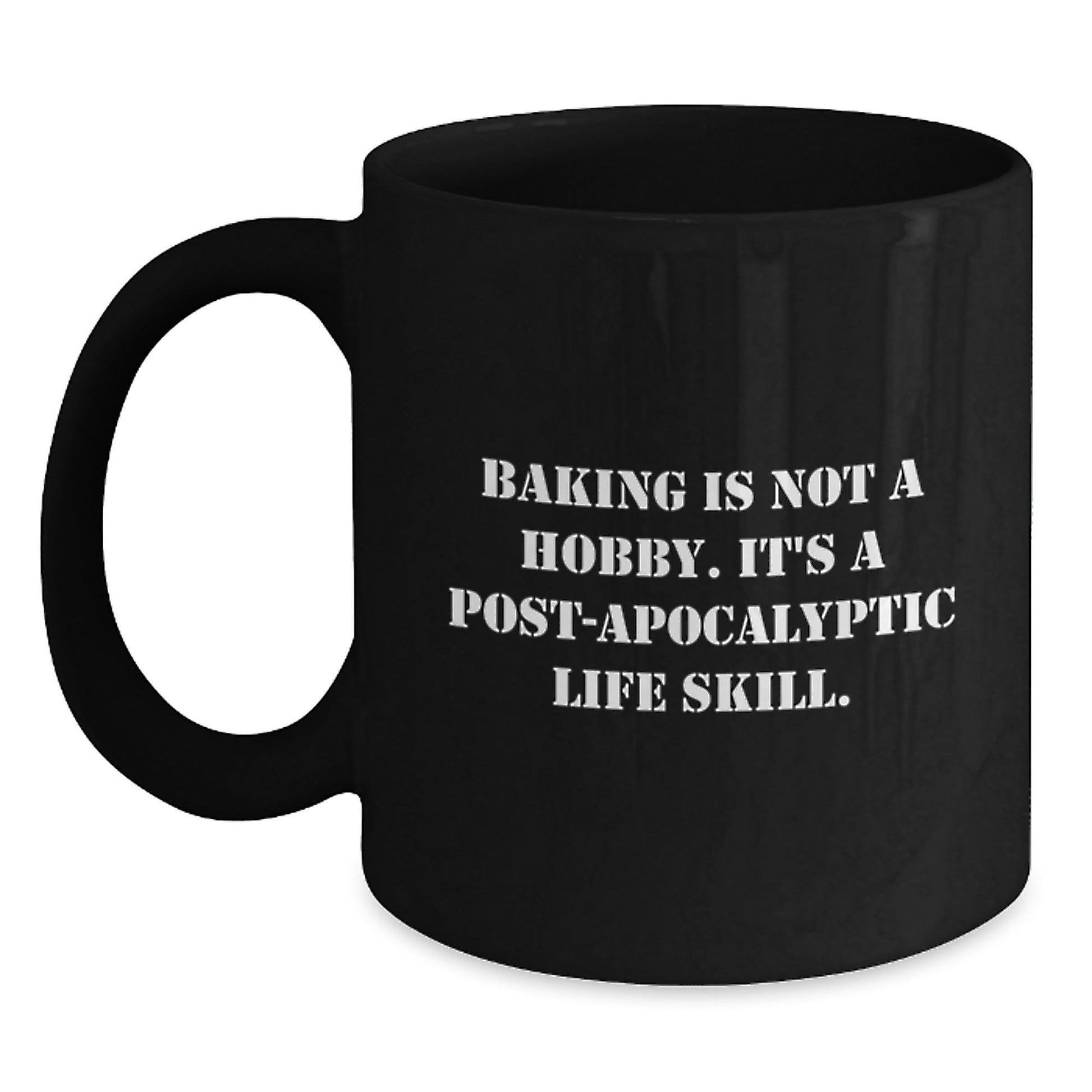 Baking Gifts for Friends, Funny Black Coffee Mug 'Baking Is Not A Hobby. It's A Post - apocalyptic Life Skill.', Gifts from Family to Baking Enthusiasts, Graduation Unique Gifts - The Buy Boom