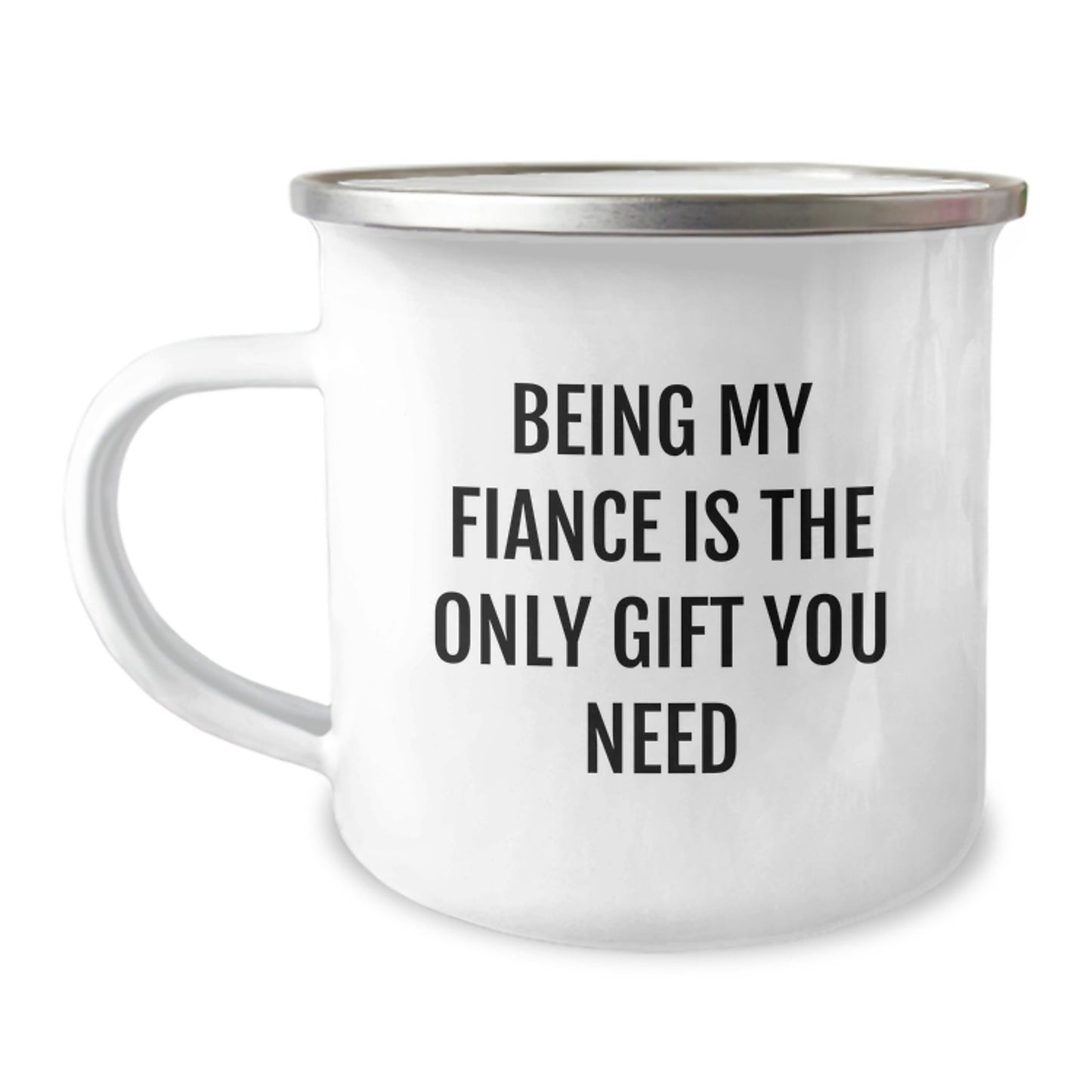 Being My Fiance Is The Only Gift You Need Funny Camping Mug Christmas Unique Gifts for Fiance from Men - The Buy Boom