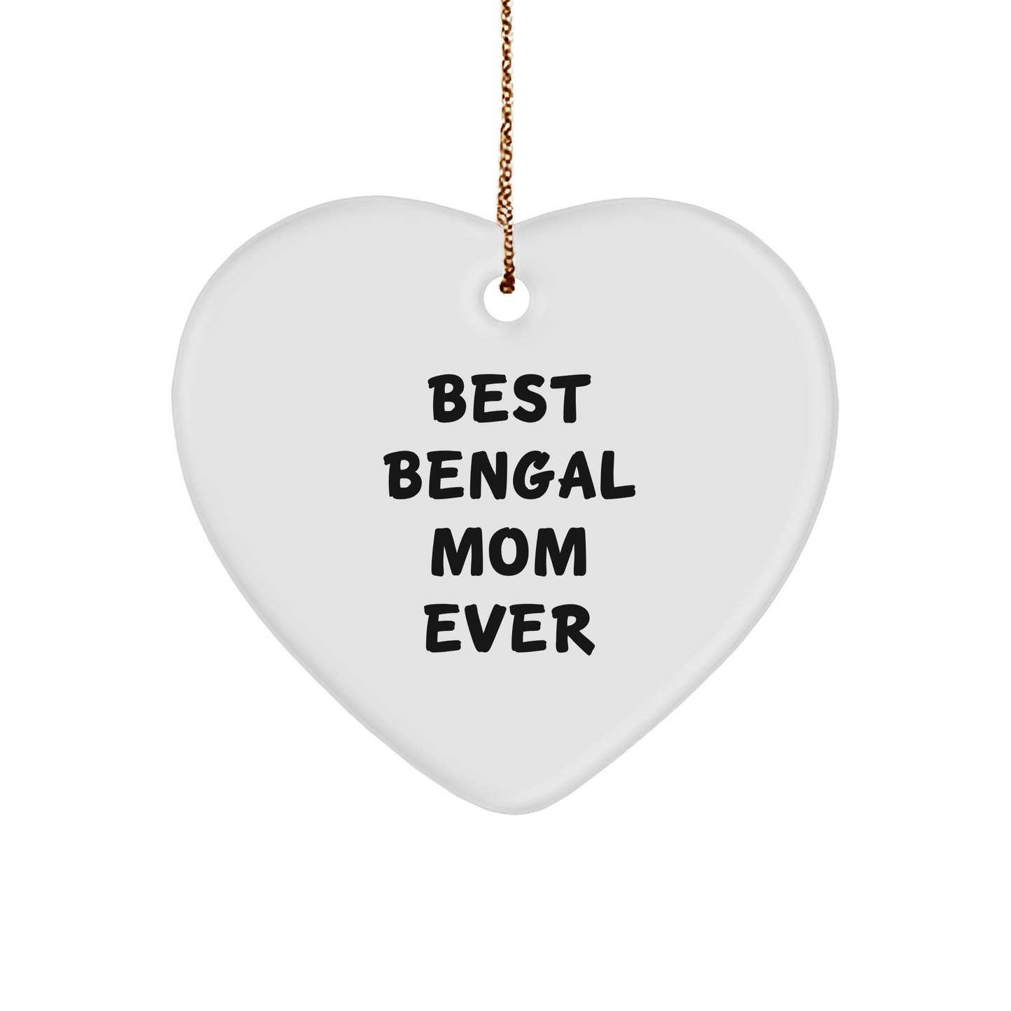 Bengal Cat Lover Gifts from Best Bengal Mom Ever, Heart Ornament for Bengal Cat, Funny Quote, Christmas Unique Gifts for Friends - The Buy Boom