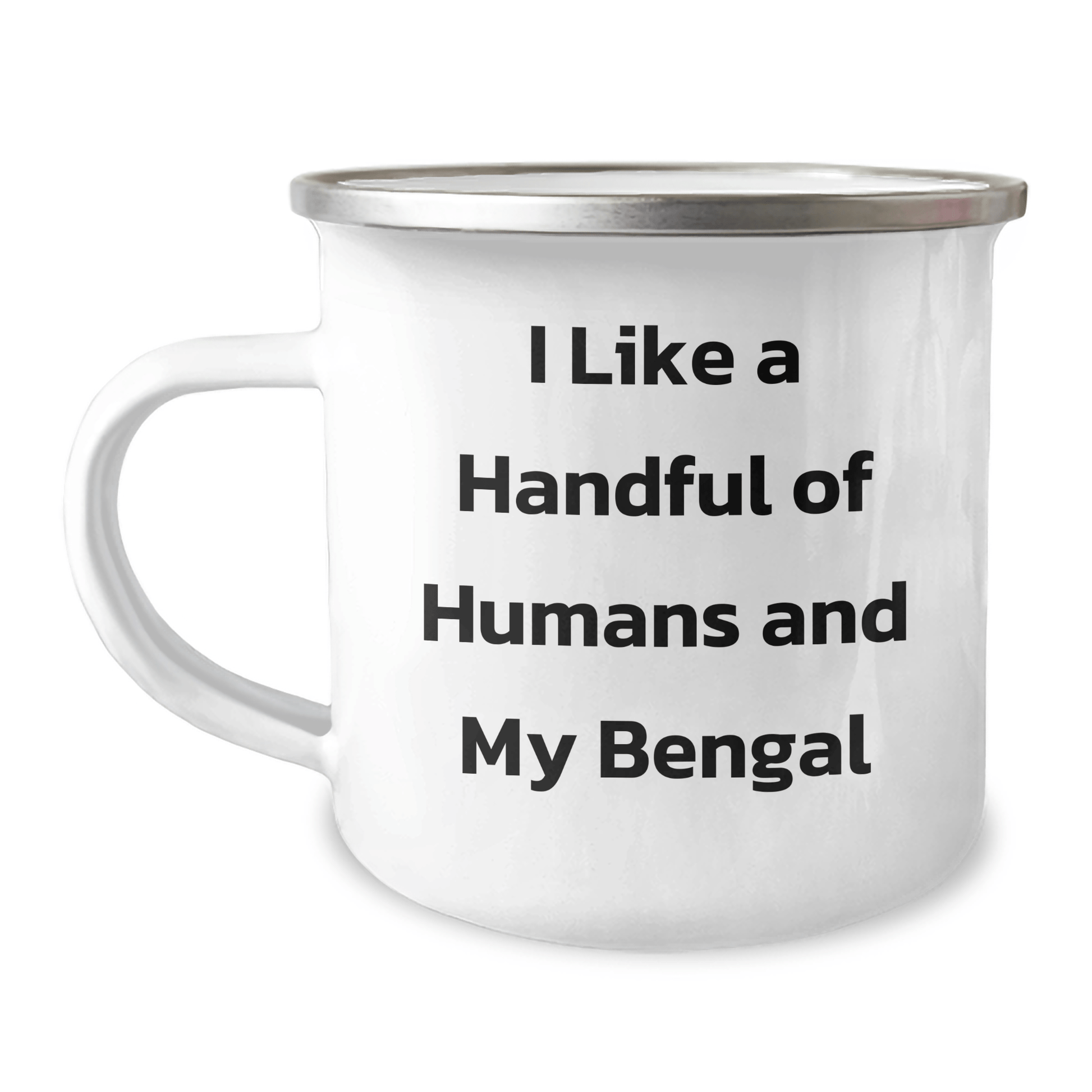 Bengal Cat Lovers Gifts from Friends to Bengal Cat Enthusiasts, Funny Camping Mug for Graduation, I Like A Handful Of Humans And My Bengal - The Buy Boom
