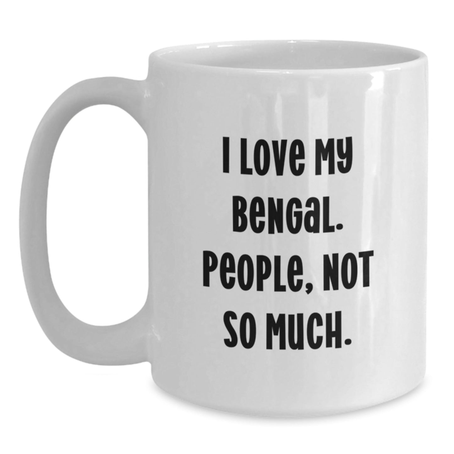Bengal Cat Lovers Rejoice! Funny White Coffee Mugs for Friends, Family, or Coworkers, Gifts from Men, Women, or Anyone, Gifts for Bengal Cat Enthusiasts, Graduation Unique Gifts - The Buy Boom