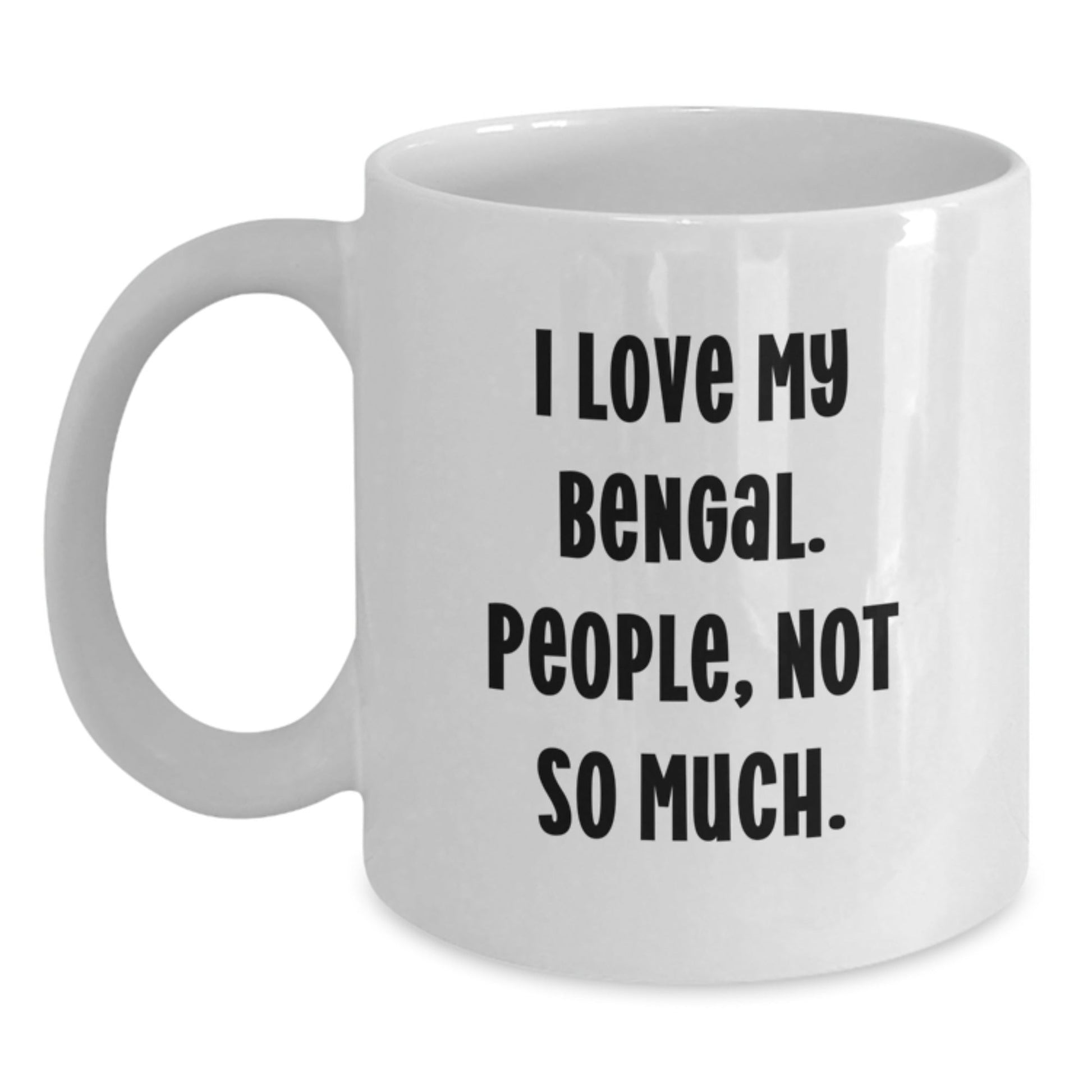 Bengal Cat Lovers Rejoice! Funny White Coffee Mugs for Friends, Family, or Coworkers, Gifts from Men, Women, or Anyone, Gifts for Bengal Cat Enthusiasts, Graduation Unique Gifts - The Buy Boom