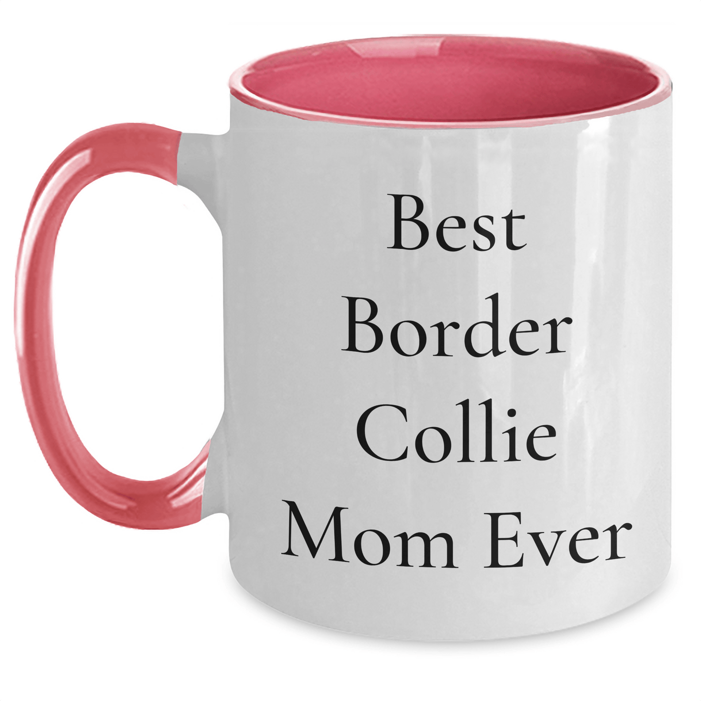 Best Border Collie Mom Ever Two Tone Coffee Mug, Funny Gift for Friends, Coworkers, Family - Graduation Unique Gifts from Men, Women, Family - The Buy Boom