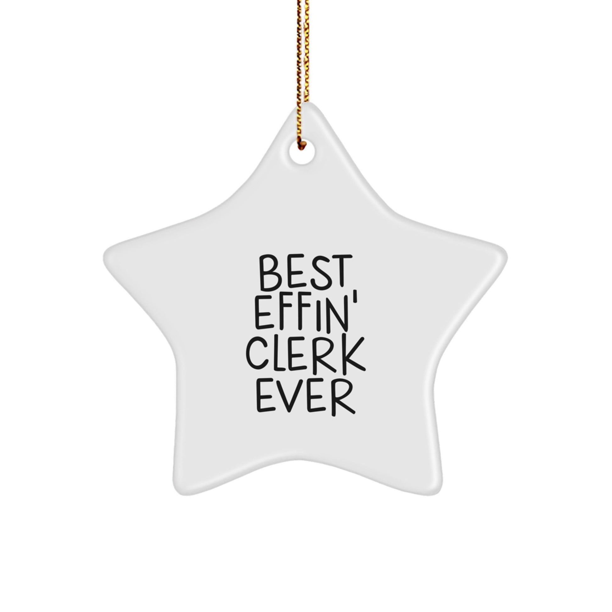 Best Effin' Clerk Ever Funny Christmas Star Ornament Gifts for Men Women Friends Family from Coworkers - The Buy Boom
