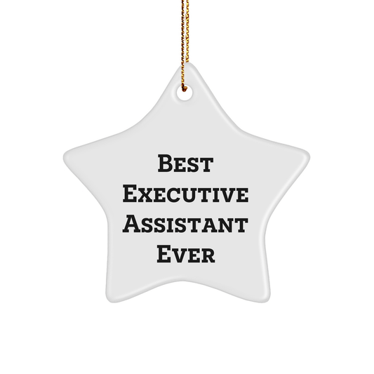 Best Executive Assistant Ever, Funny Star Ornament Gift for Executive Assistant from Friends, Christmas Unique Gifts - The Buy Boom