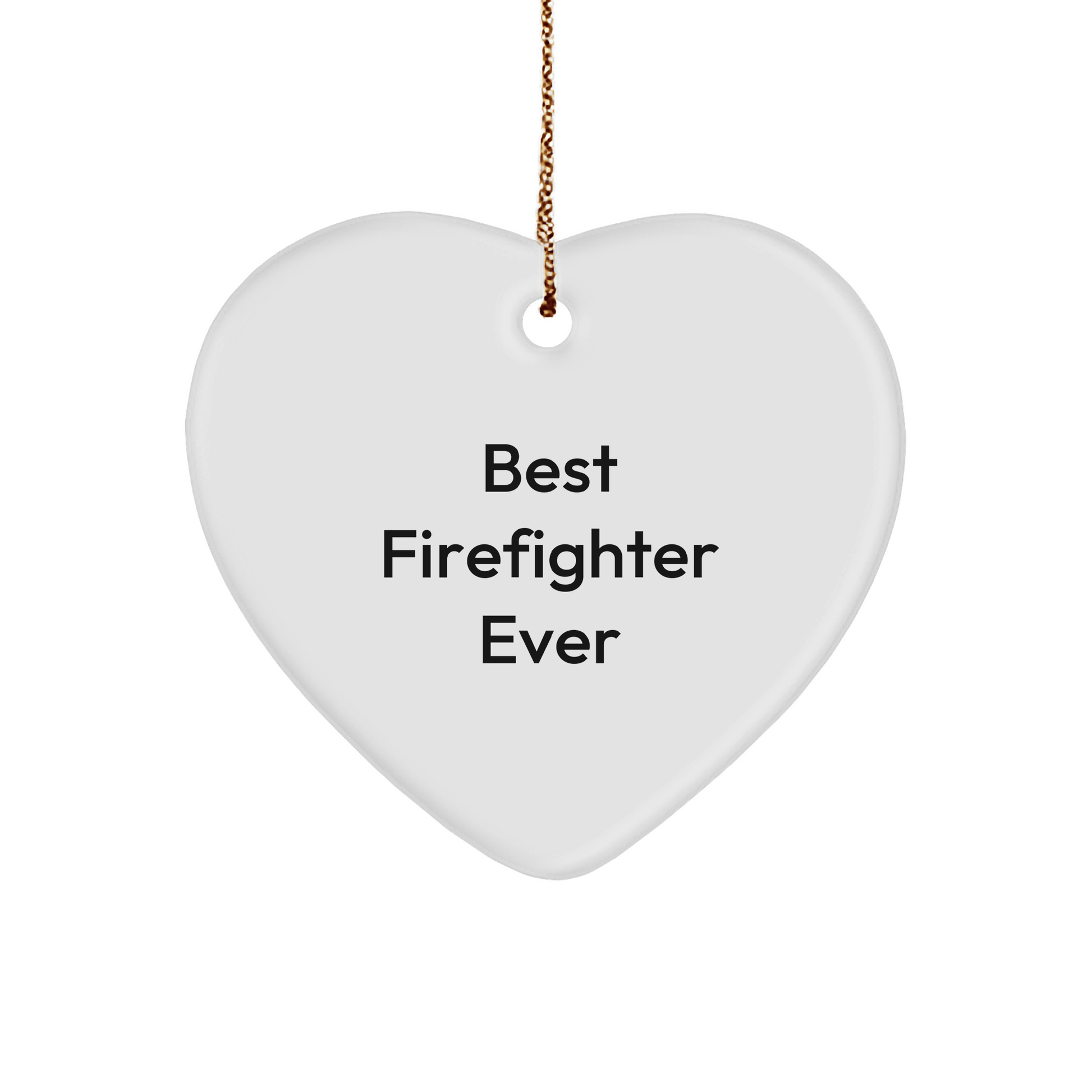 Best Firefighter Ever, Heart Ornament Gift for Men, Women, or Friends, Funny Christmas Memorable Present from Coworkers, Family, or Loved Ones - The Buy Boom