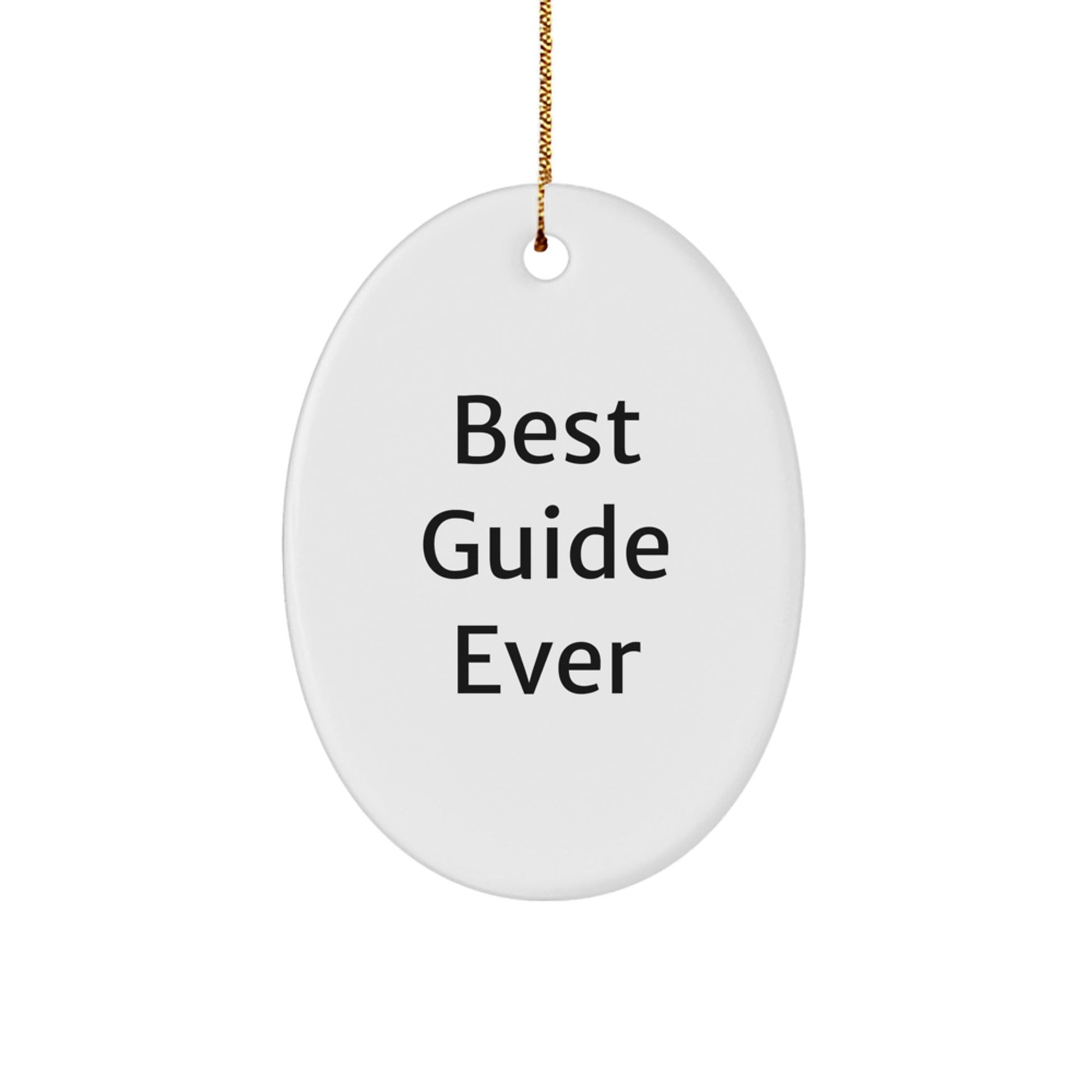 Best Guide Ever Oval Ornament Gifts from Friends for Guide Enthusiasts, 'The Best Guide Ever' Quote, Christmas Unique Gifts - The Buy Boom