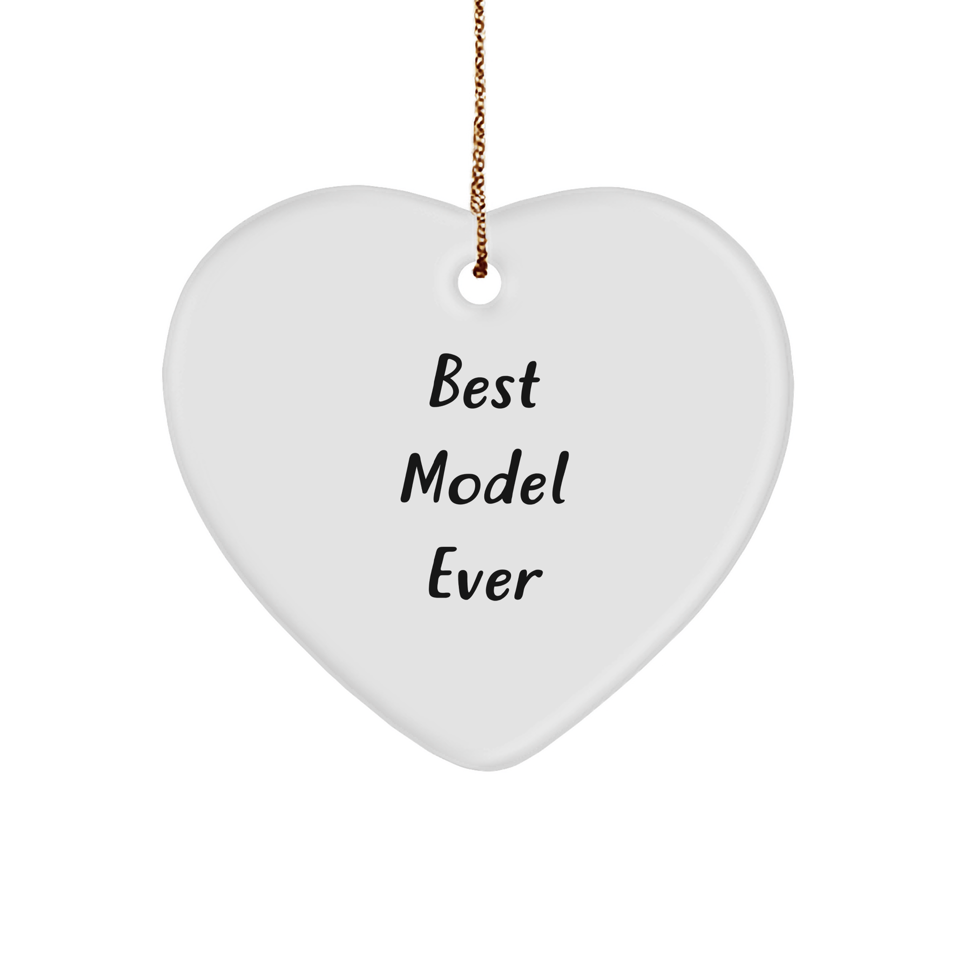 Best Model Ever, Funny Heart Ornament Gifts from Friends to Model, Unique Christmas Model Gifts - The Buy Boom