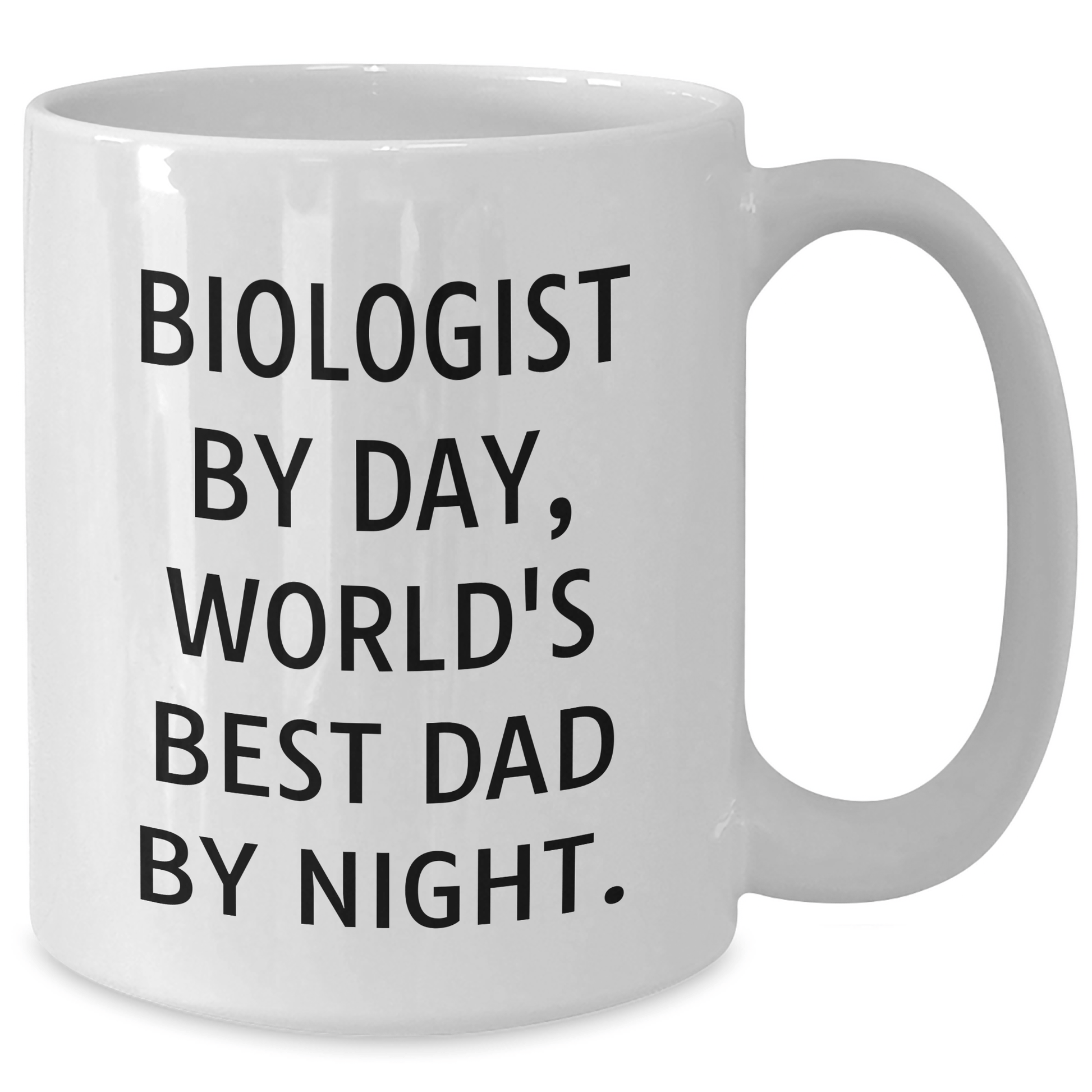 Biologist By Day, World's Best Dad By Night Funny White Coffee Mug Gifts from Men to Biologist Dads on Father's Day - The Buy Boom