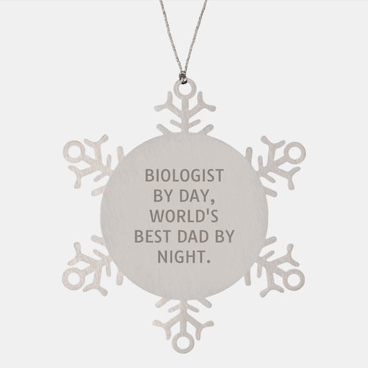 Biologist Gifts by Day, Snowflake Ornaments by Night - Funny Christmas Ornament for Men, Women, and Friends - Gifts from Biologist By Day, World's Best Dad By Night. - The Buy Boom