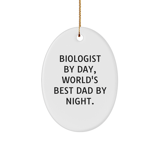 Biologist Gifts Christmas Oval Ornament Funny Quote Dad by Night, Gifts from Mom, Gifts for Biologist - The Buy Boom