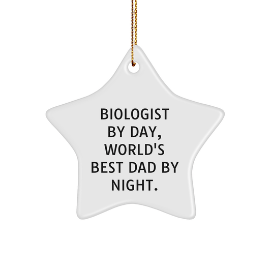 Biologist Gifts from Men - Funny Star Ornament for Biologist By Day, World's Best Dad By Night. - Christmas Unique Gifts - The Buy Boom