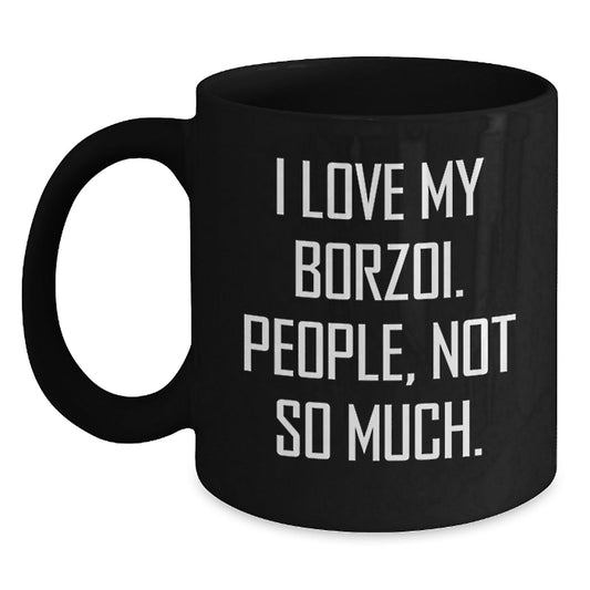 Borzoi Dog Lovers Funny Coffee Mugs Gifts from Friends Family for Birthday - The Buy Boom