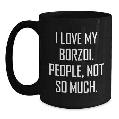 Borzoi Dog Lovers Funny Coffee Mugs Gifts from Friends Family for Birthday - The Buy Boom