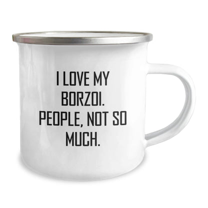 Borzoi Dog Lovers Funny Gifts from Friends for Birthday, Camping Mug with 'I Love My Borzoi. People, Not So Much.' Quote - The Buy Boom