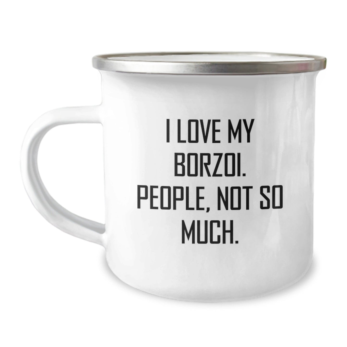 Borzoi Dog Lovers Funny Gifts from Friends for Birthday, Camping Mug with 'I Love My Borzoi. People, Not So Much.' Quote - The Buy Boom