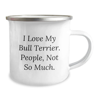 Bull Terrier Dog Gifts, Funny Quote Mug, Camping Mug for Men Women Friends, Gifts from Family, Perfect Birthday Present for Dog Lovers - The Buy Boom