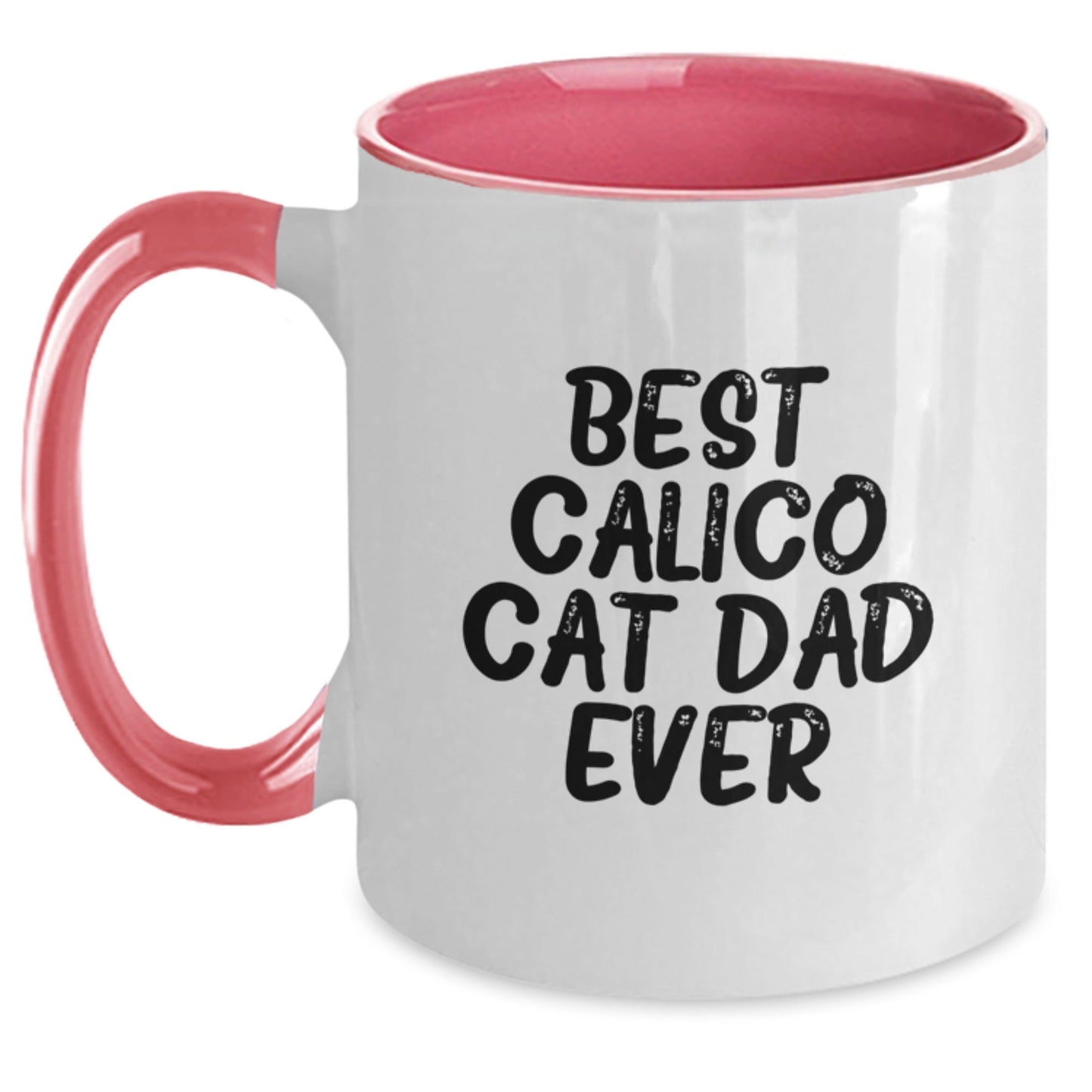 Calico Cat Dad Ever Funny Two Tone Coffee Mugs Gifts from Men to Calico Cat Friends on Graduation Day, Funny Calico Cat Lover Gifts for Men, Women, Friends, and Family - Best Calico Cat Dad Ever - The Buy Boom