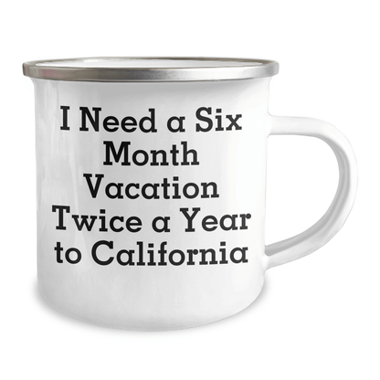 California Dreams Gifts from Friends and Family for Graduation - Camping Mug for Men and Women Who Need a Six Month Vacation Twice a Year, Funny Inspirational Quote - The Buy Boom