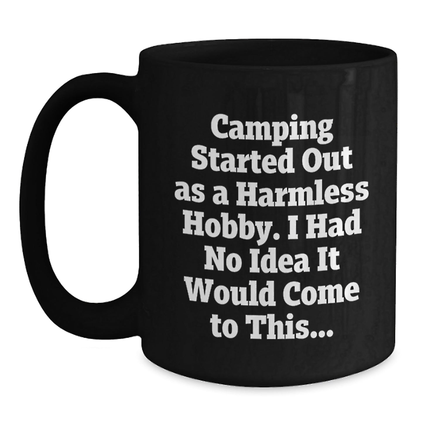 Camping Gifts for Men Funny Camping Started Out As A Harmless Hobby Gifts from Family, Black Coffee Mug for Camping, Graduation Unique Gifts for Him - The Buy Boom