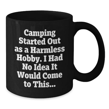 Camping Gifts for Men Funny Camping Started Out As A Harmless Hobby Gifts from Family, Black Coffee Mug for Camping, Graduation Unique Gifts for Him - The Buy Boom