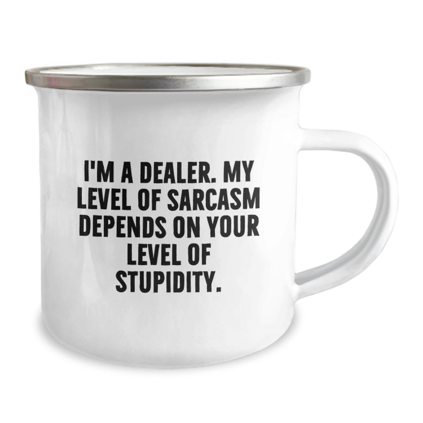 Camping Mug for Dealers - Funny Sarcasm Gifts from Friends for Dealer Guys at Christmas - The Buy Boom