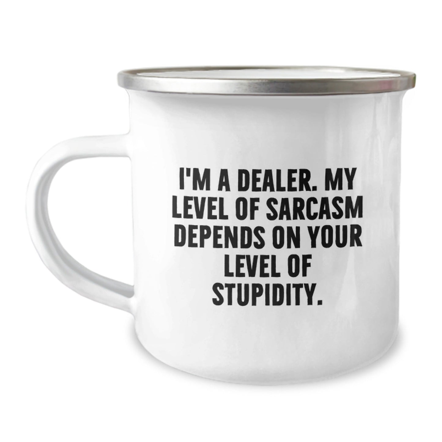 Camping Mug for Dealers - Funny Sarcasm Gifts from Friends for Dealer Guys at Christmas - The Buy Boom