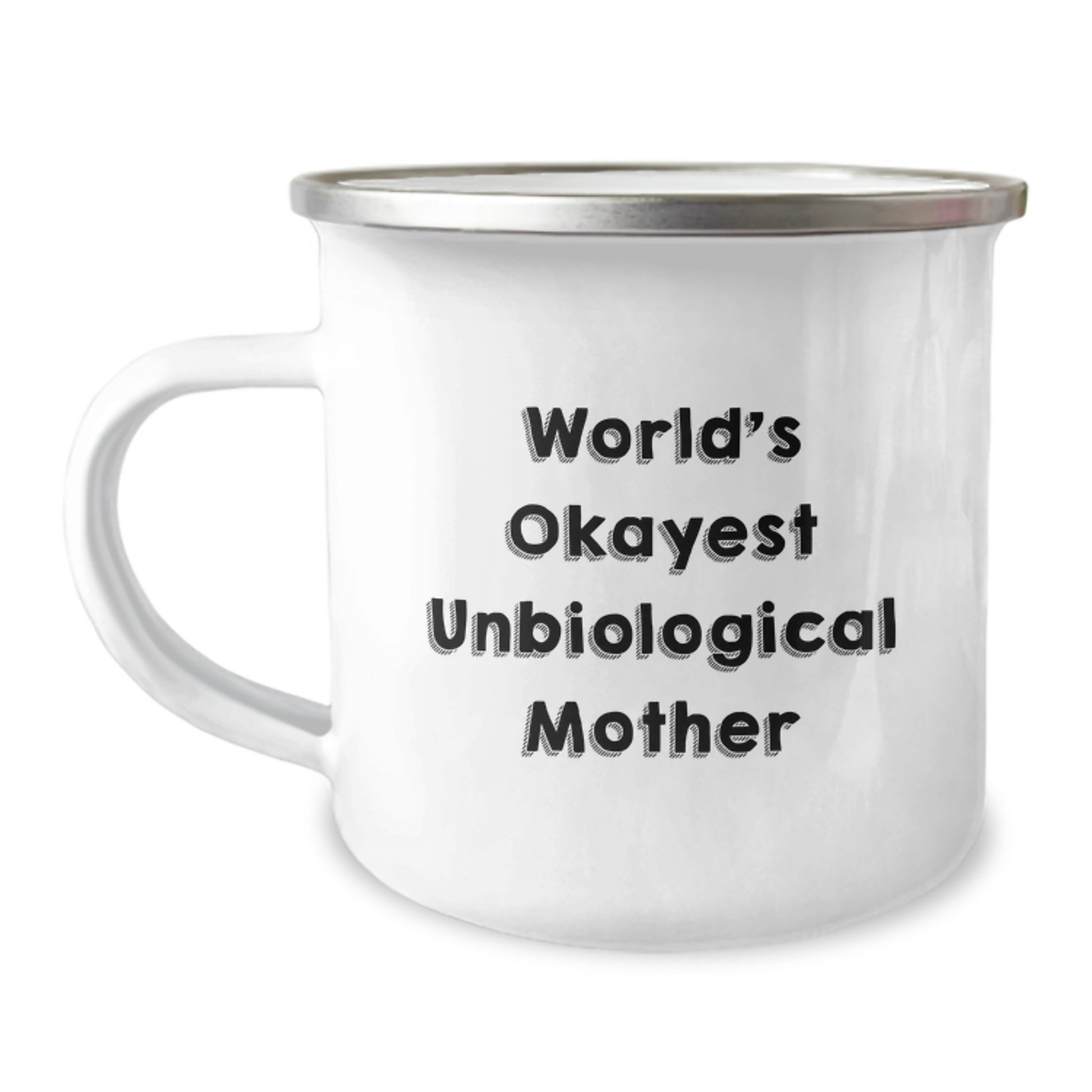 Funny Unbiological Mother Gifts from Men to Gifts for Unbiological Mother, World's Okayest Unbiological Mother Camping Mug - Image 1