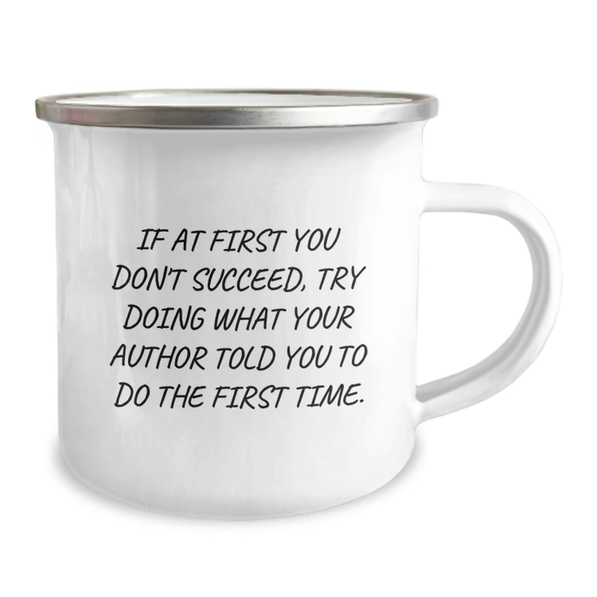 Funny Author Gifts from Friends for Author, Christmas Unique Gifts, Camping Mug - If At First You Don't Succeed Try Doing What Your Author Told You To Do The First Time Gifts - Image 2