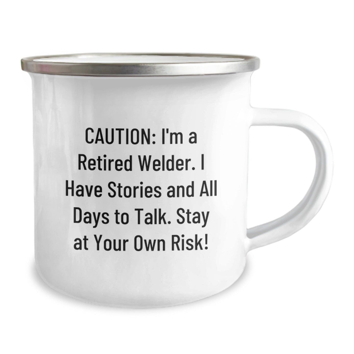 Funny Welder Gifts for Him, Unique Christmas Unique Gifts from Friend for Coworker, 12 oz Camping Mug - 'Caution: I'm A Retired Welder. I Have Stories And All Days To Talk. Stay At Your Own Risk!' - Image 2