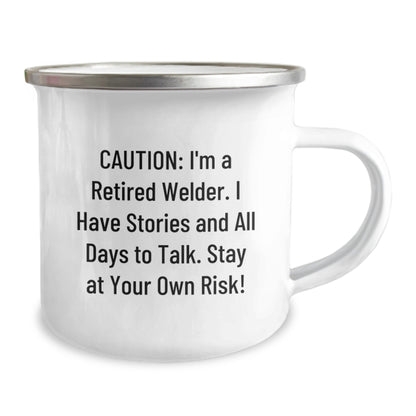 Funny Welder Gifts for Him, Unique Christmas Unique Gifts from Friend for Coworker, 12 oz Camping Mug - 'Caution: I'm A Retired Welder. I Have Stories And All Days To Talk. Stay At Your Own Risk!' - Image 2