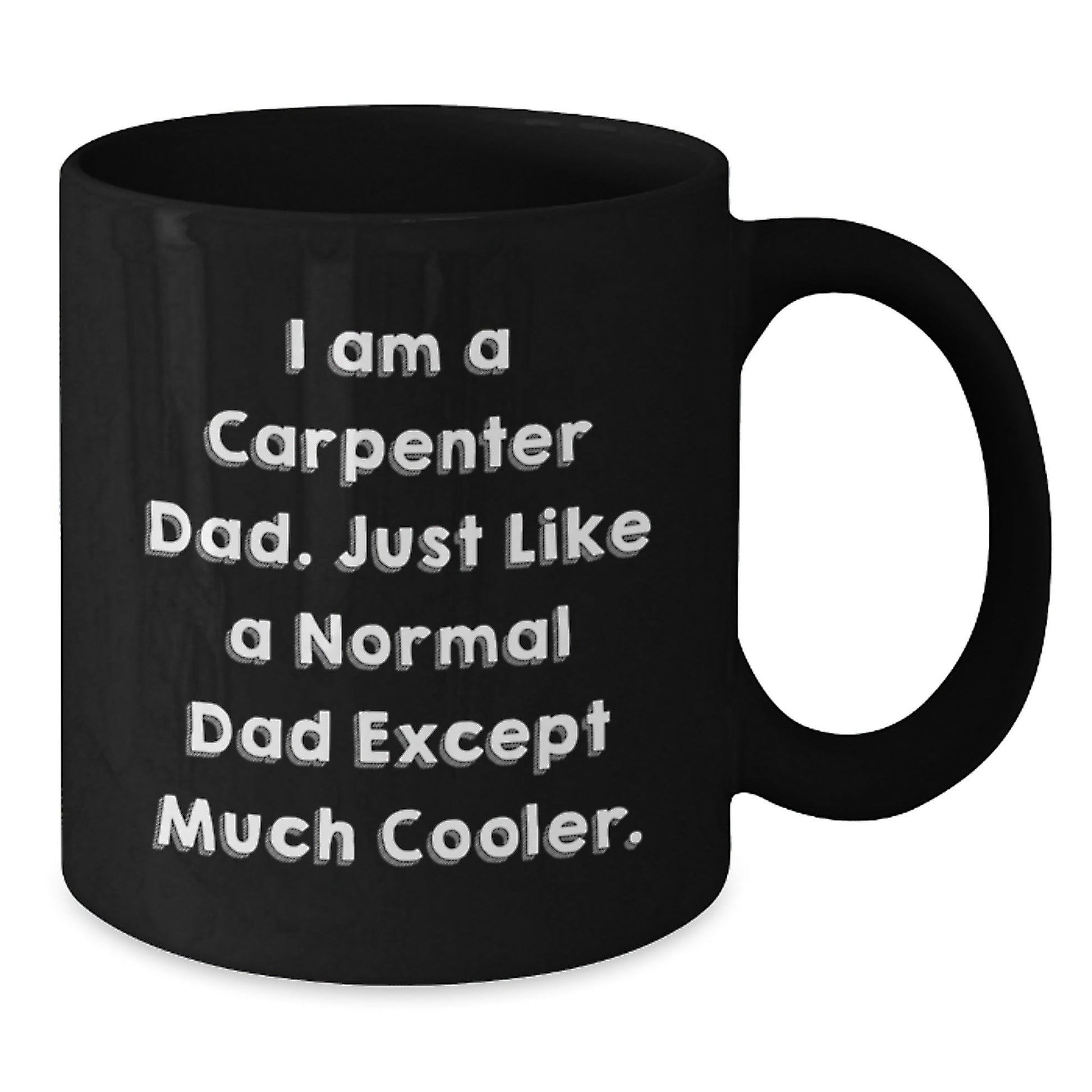 Carpenter Dad Gifts Funny Black Coffee Mug for Men, Gifts from Family, Unique Graduation Gifts - The Buy Boom