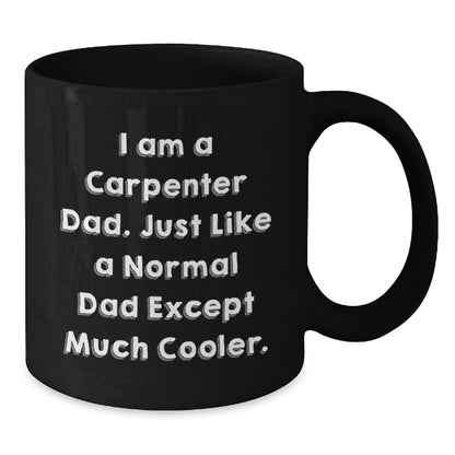 Carpenter Dad Gifts Funny Black Coffee Mug for Men, Gifts from Family, Unique Graduation Gifts - The Buy Boom