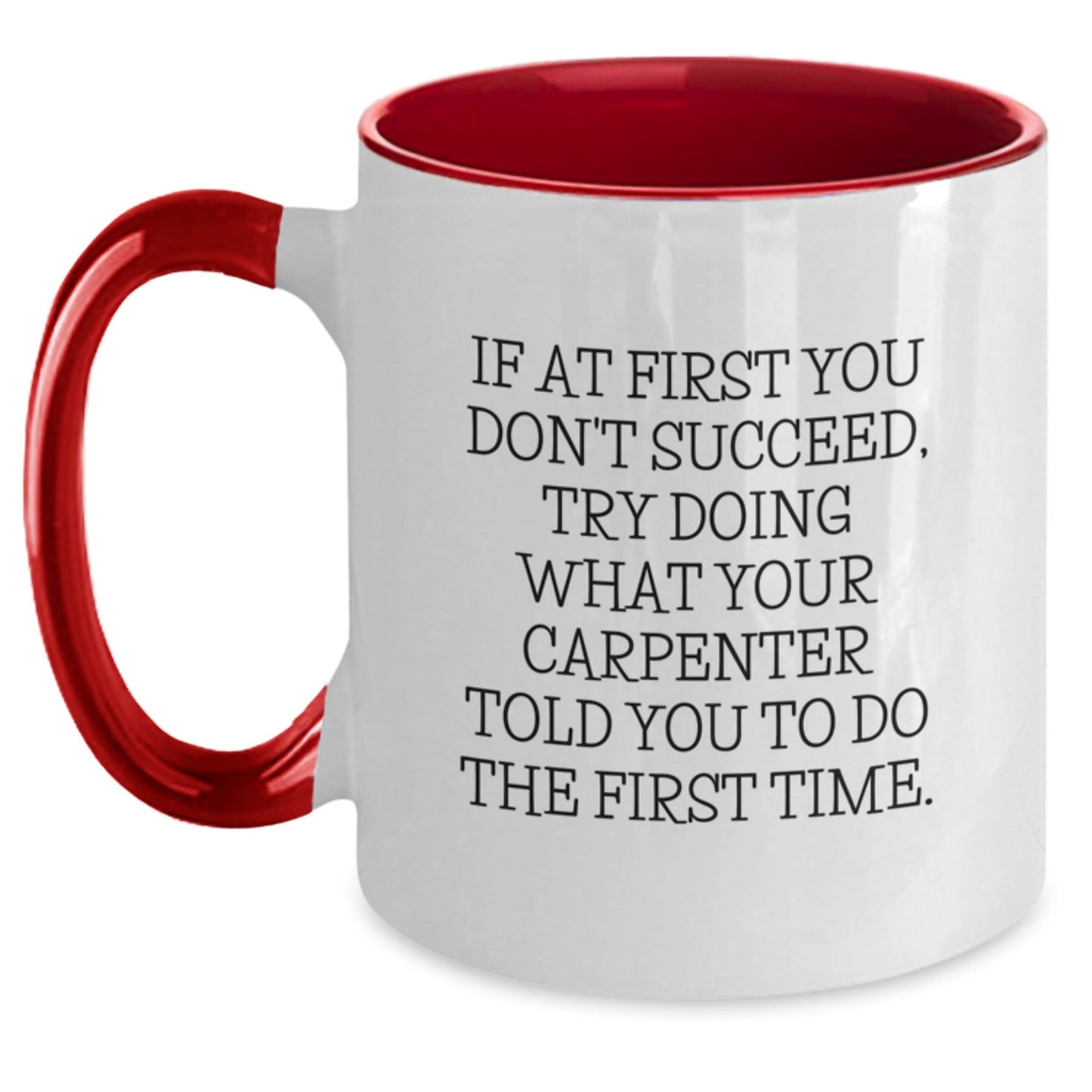 Carpenter Humor Funny Two Tone Coffee Mug Gifts from Friends to Family - The Buy Boom
