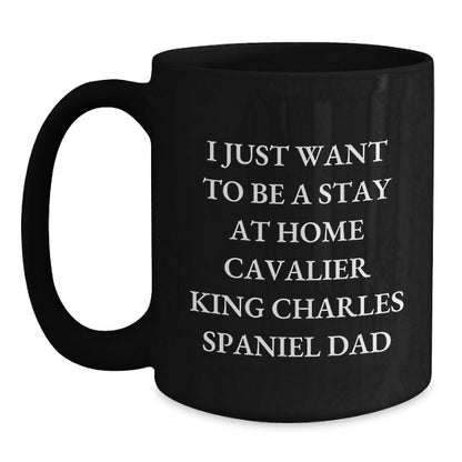 Cavalier King Charles Spaniel Dad Gifts Funny Quote Black Coffee Mug, Gifts from Men to Friends for Graduation, Gifts for Cavalier King Charles Spaniel Dog Lovers - The Buy Boom
