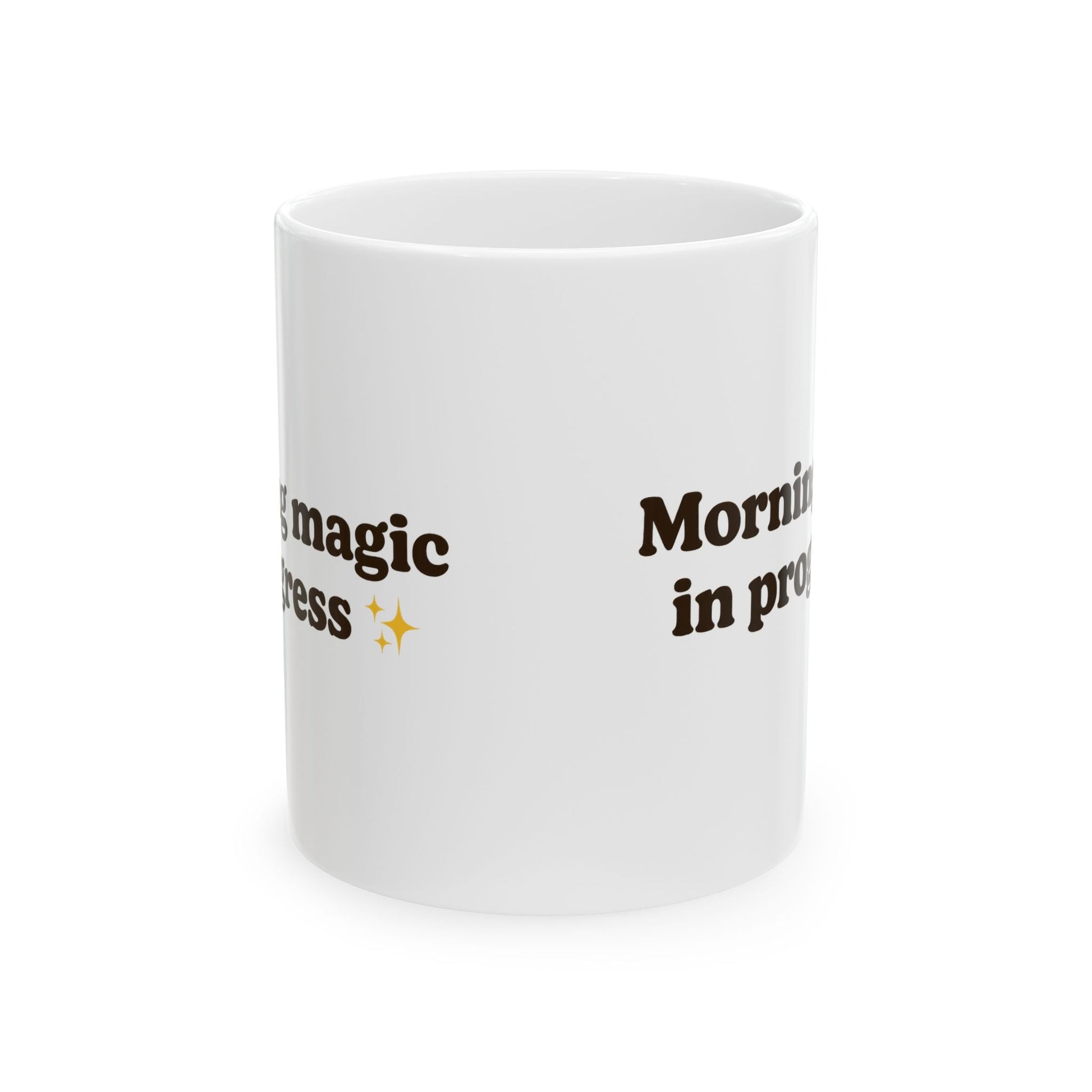 Ceramic Mug - 'Morning Magic in Progress' - Perfect for Coffee Lovers - The Buy Boom