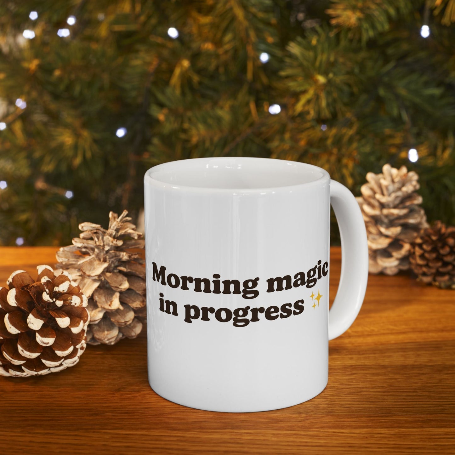 Ceramic Mug - 'Morning Magic in Progress' - Perfect for Coffee Lovers - The Buy Boom