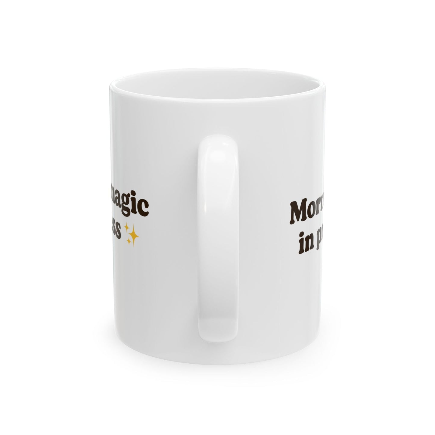 Ceramic Mug - 'Morning Magic in Progress' - Perfect for Coffee Lovers - The Buy Boom