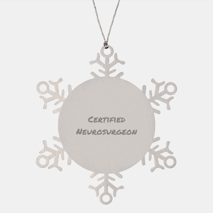 Certified Neurosurgeon Gifts from Friends Christmas Snowflake Ornament Funny Quote - The Buy Boom